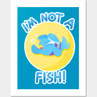 I'm Not a Fish! Posters and Art